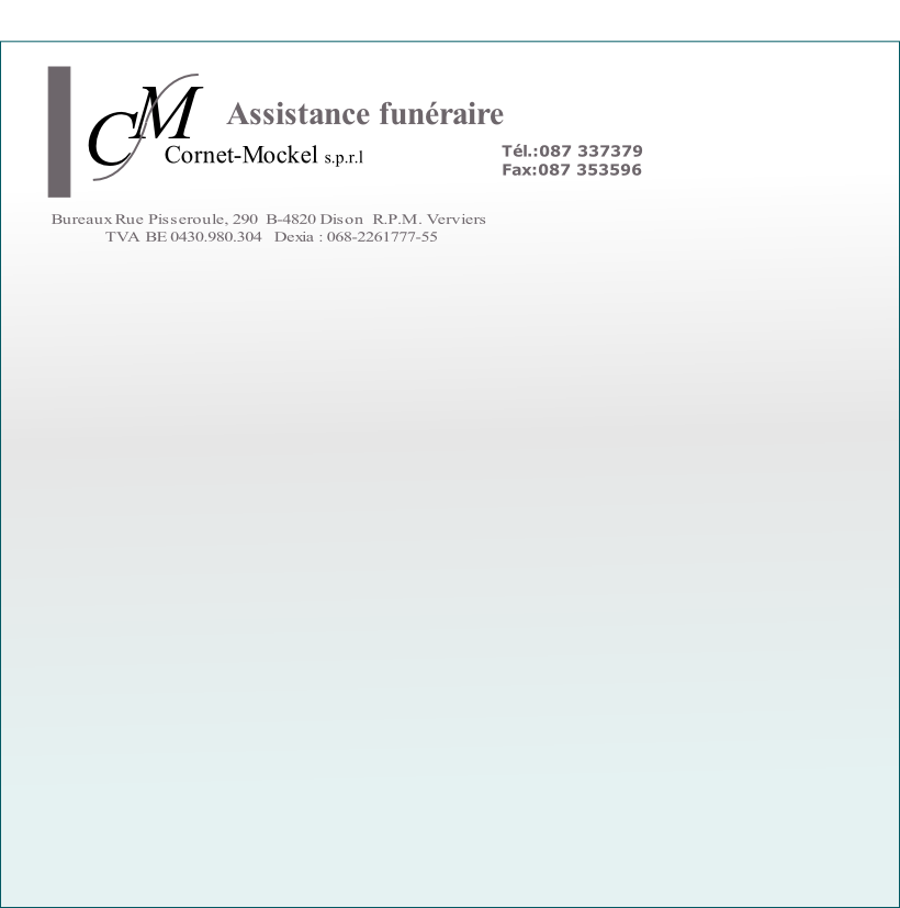 Bureaux Rue Pisseroule, 290  B-4820 Dison  R.P.M. Verviers 
 TVA BE 0430.980.304   Dexia : 068-2261777-55